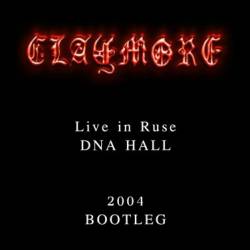 Claymore (BGR) : Live in Ruse DNA HALL